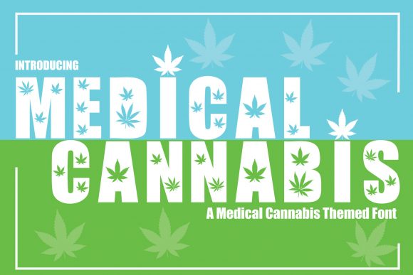Why Medical Cannabis is a Standout Display Font for Bold Designs